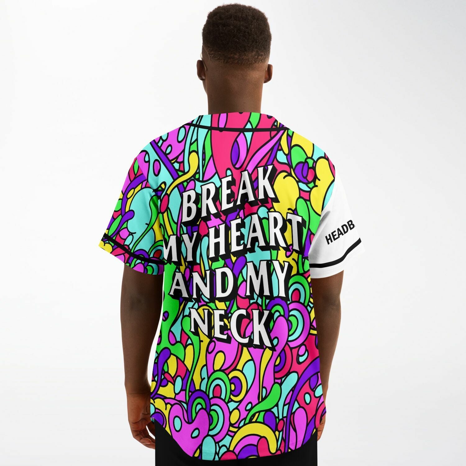 Break my heart and my neck baseball jersey